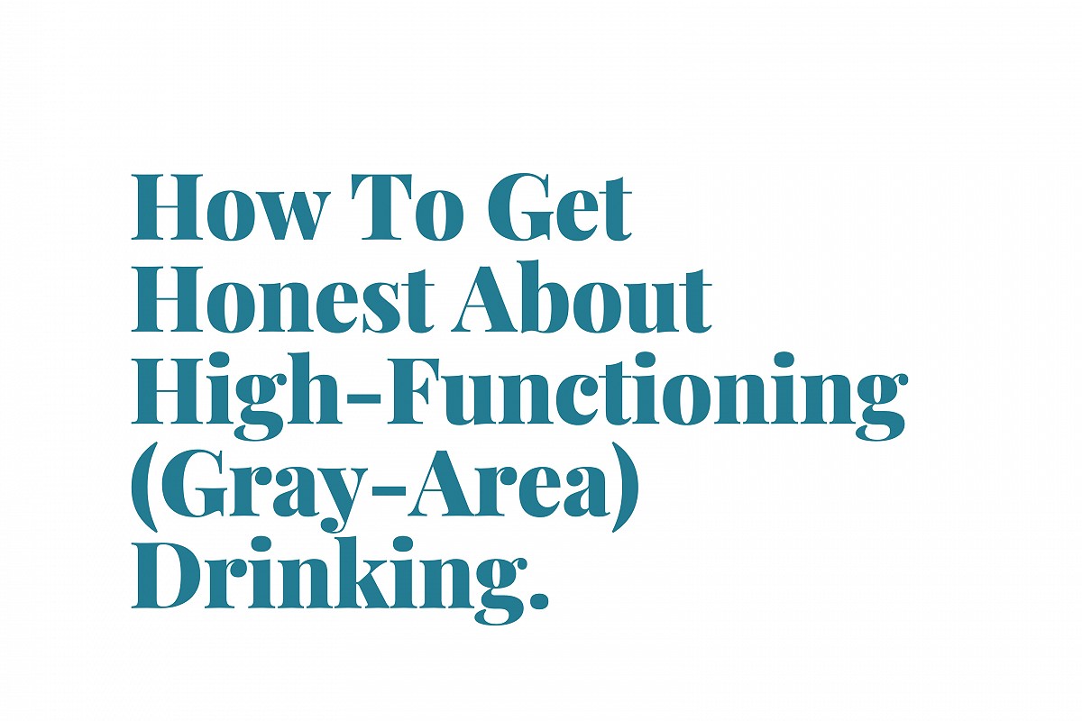 &ldquo;How to Address High-Functioning Alcoholic Drinking&rdquo; - article by Michael Walsh